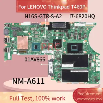 01AV866 01YR841 LENOVO Thinkpad T460P I7-6820HQ GT940M Sąsiuvinis Mainboard BT463 NM-A611 N16S-VTR-S-A2 Laptop plokštė