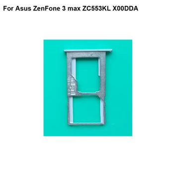 1PCS Už Asus ZenFone3 max ZC553KL X00DDA Naujas Išbandyti Gera Sim Kortelės Laikiklį Dėklas Kortelės Lizdas ZenFone 3 max Sim Kortelės Laikiklį 3max