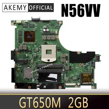 Akemy Už N56VV ASUS N56VM N56VZ N56VB N56VV N56V nešiojamas plokštė darbo mainboard GT650M GT630M GT635M 2GB Atsitiktiniai pristatyti