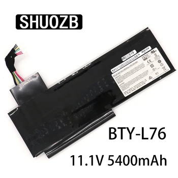 BTY-L76 Nešiojamas Baterija MSI GS70 2OD 2VNT 2PE 2QC 2QD 2QE GS72 MS-1771 MS-1772 MS-1773 MS-1774 MEDION X7613 MD98802 SHUOZB