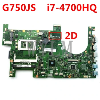 G750JS plokštė Su i7-4700HQ CPU 2D mainboard ASUS G750J G750JS nešiojamas plokštė PAGRINDINĖ plokštė 60NB04M0-MB1130