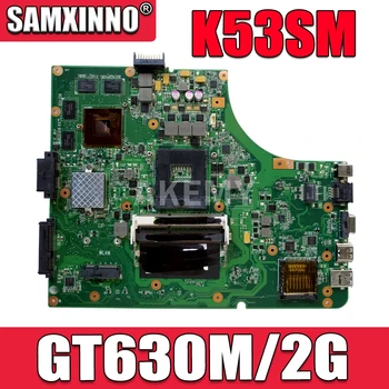 SAMXINNO Naujas K53SM mainboard ASUS K53SC X53S K53SV K53SJ P53SJ K53S nešiojamas plokštė W/ GT630M/2GB GPU