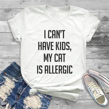 Aš negaliu Turėti Vaikų Mano Katė Yra Alergija Spausdinti marškinėliai Moterims Mielas Grafinis Tees O-kaklo trumpomis Rankovėmis Harajuku Moterų Vasaros marškinėliai
