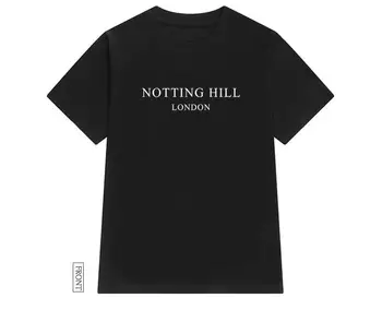 NOTTING HILL, LONDON Moterų marškinėlius Medvilnės Atsitiktinis Juokingi marškinėliai Lady Yong Mergina Viršuje Tee Hipster Tumblr ins Lašas Laivas S-64