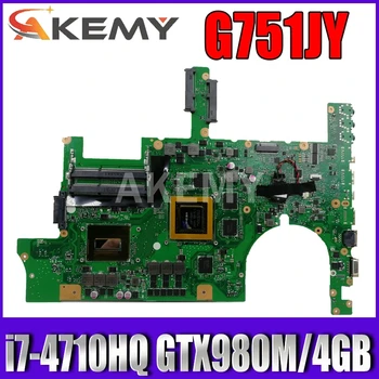 G751JY i7-4710HQ Quad core procesorius GTX980M/4GB plokštę Už ASUS ROG G751J G751JY G751JT G751JL nešiojamas mainboard Bandymo GERAI