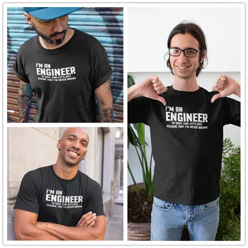 Inžinierius Marškinėliai aš Esu Inžinierius T-Shirt Spausdinti Vyrai Tee Marškinėliai Medvilnės, trumpomis Rankovėmis, Nuostabus 6xl Atsitiktinis Marškinėlius