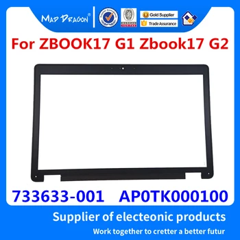 Naujas originalus Laptopo 17.3 colių LCD Priekinio Ratlankio Dangtelį B Shell HP ZBOOK 17 ZBOOK17 G1 Zbook17 G2 733633-001 AP0TK000100