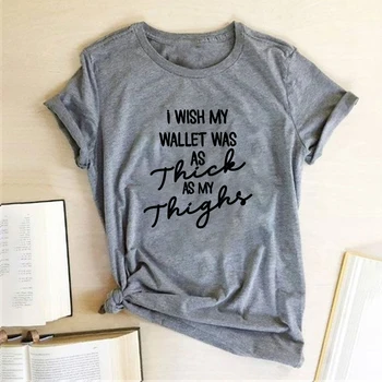 Norėčiau, kad Mano Piniginė Buvo Tiršta, Kaip Mano Šlaunų, Print T-marškinėliai Moterims Vasaros Drabužių Viršūnes Moterų 2020 M. Grafinis T Marškinėliai Harajuku