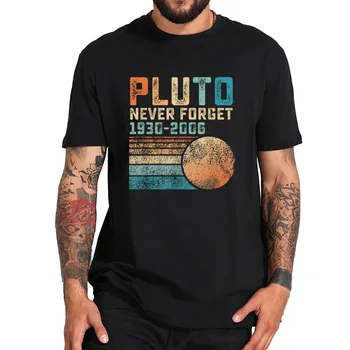 Plutonas Niekada Nepamirškite, T Shirt, Derliaus Juokinga Astrologinių Meilužis Nykštukinė Planeta Marškinėlius Medvilnės Soft Basic Tee Viršūnės