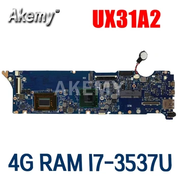 Amazoon UX31A2 Nešiojamojo kompiuterio motininė plokštė, Skirta Asus UX31A UX31 Bandymo originalus mainboard 4G RAM, I7-3537U REV2.0