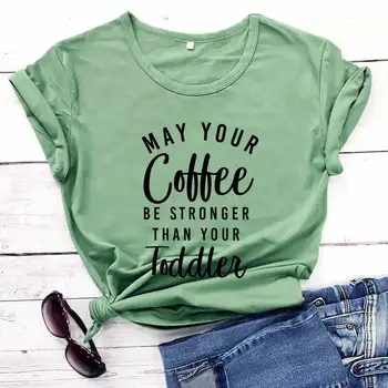 Gali būti, kad Jūsų Kavos būti Stipresnis nei jūsų Pyplys Medvilnės Mama Life T-Shirt Motinos diena marškinėliai Motinos dienai, dovana mama marškinėliai