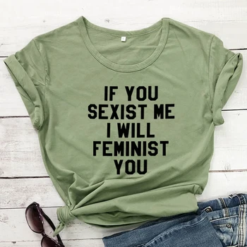 Jei Jūs Lyčių Mane aš Feminizmo Jūs marškinėliai Atsitiktinis Moterų Įgalinimo Marškinėlius Juokinga Ponios Vasaros trumpomis Rankovėmis Šūkis Tees Viršūnės